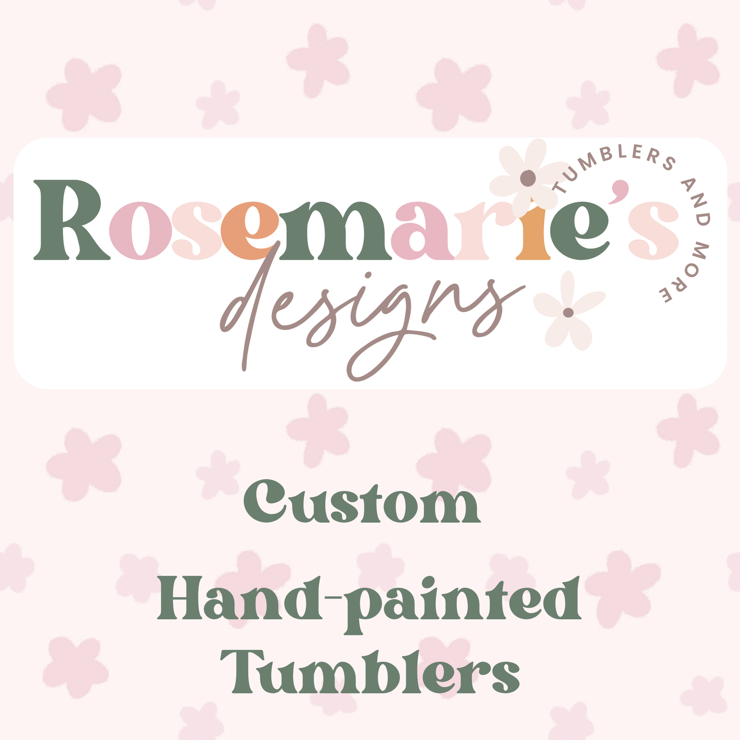 CUSTOM Handpainted flower tumbler, Personalized tumbler, customized cup